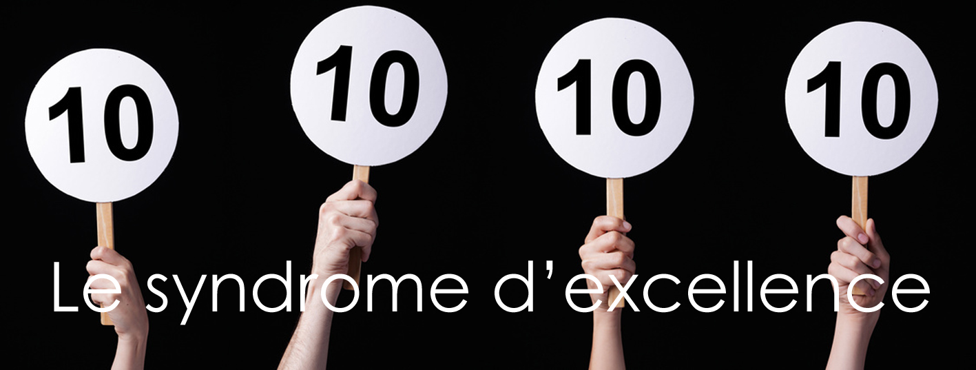 Le syndrome d’excellence
